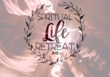 Spiritual Life Retreat 2018